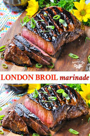 London Broil Marinade For The Grill Or Oven Recipe In 2020 London Broil Recipes London Broil Marinade Easy London Broil Recipe