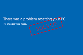 There are three ways to reset windows 10. Quickly Remove There Was A Problem Resetting Your Pc 2021