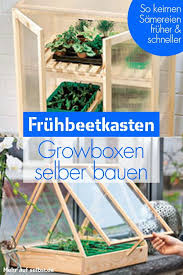 Fruhbeetkasten Selber Bauen Selbst De Gewachshaus Selber Bauen Selber Bauen Selbstgebautes Gewachshaus