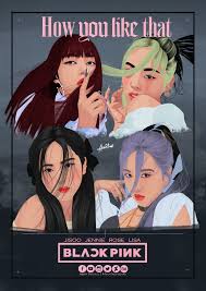 She can't be the side of. Artstation Blackpink Jisoo Jennie Rose Lisa How You Like That Minatashizaki Art