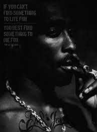 O Xrhsths Elvis Jesus Sto Twitter If You Can T Find Something To Live For You Best Find Something To Die For Tupac Shakur Elvisjesus Inspire 2pac Https T Co Jlrgucausx Twitter