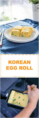 Korean Egg Roll Gyeran Mari Recipe Korean Side Dishes Korean Egg Roll Korean Dishes
