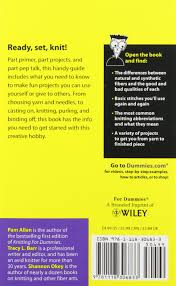 Knitting and crochet yarns come in different weights, or thicknesses. Knitting For Dummies Amazon De Allen Pam Barr Tracy L Okey Shannon Fremdsprachige Bucher