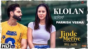 Parmish Verma New Punjabi Song Jinde Meriye Movie 2020 Klolan Full Song From Punjabi Movie Jinde Meriye Is The Lates Latest Song Lyrics Hollywood Songs Songs