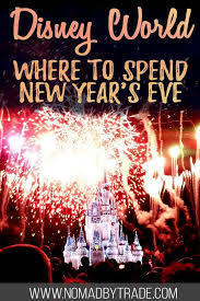 The Ultimate Walt Disney World New Year S Eve Guide Nomad By Trade Disney World News Disney New Years Eve Disney New Year