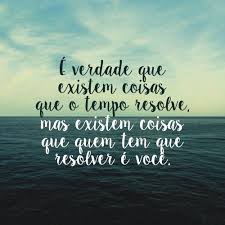 exitem coisas que o tempo resolve mas frases inspiracionais citacoes sabias frase para refletir