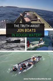 Can Jon Boats Handle Rough Water Yes But Only If You Re Careful Jon Boat Boat Flat Bottom Boats