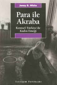Para Ile Akraba Kentsel Turkiye De Kadin Emegi Aksu Bora Goruntuler Ile Kitap Listeleri Kitap Onerileri