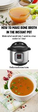 Maybe you would like to learn more about one of these? How To Make Bone Broth That Gels In An Instant Pot Pressure Cooker The Curious Coconut