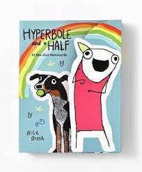 Hyperbole and a half is a webcomic and blog maintained by oregon resident allie brosh. Hyperbole And A Half Die Cut Notecards Allie Brosh 9781419715747