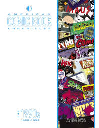American Comic Book Chronicles: The 1990s by TwoMorrows Publishing - Issuu