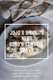 Bobo S Classic Gravy From Joanna Gaines Magnolia Table Cookbook Spiced Peaches Bisquits And Gravy Buscuits And Gravy