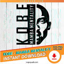 Download Kobe Bryant Svg Mamba Mentality Png For Cricut Silhouette Cut File T Shirt Print Basketball Svg Screen Printing Digital Download