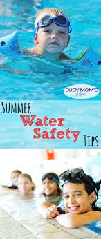 Summer Water Safety Tips Busy Moms Helper Water Safety Swimming Safety Camping Safety