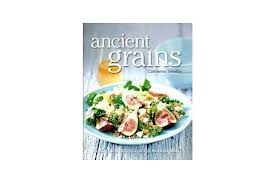 If you're looking for good eats in baltimore, you need to head on over stat. Ancient Grains Whole Food Recipes For The Modern Table By Catherine Saxelby 9780987282088 2013 Kogan Com