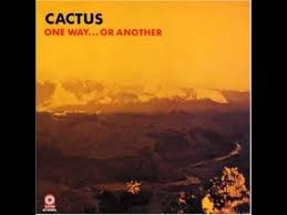 I will drive past your house, and if the lights are all down i'll see who's. Download Cactus One Way Or Another 1971 U S A Mp3 Dan Mp4 2018 Palscri Mp3