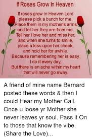 We did not find results for: If Roses Grow In Heaven If Roses Grow In Heaven Lord Please Pick A Bunch For Me Lace Them In My Mother S Arms And Tell Her They Are From Me Tell Her