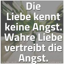 Spruch Die Liebe Kennt Keine Angst Wahre Lieb Und Weitere Spruche Zitate Und Weisheiten Gratis Spruch De