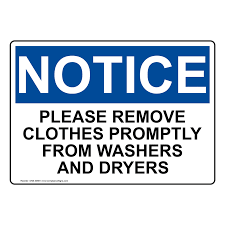 Download it and open your picture gallery with images to edit. Osha Please Remove Clothes Promptly From Washers Sign One 30591