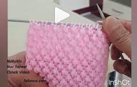 Bebek Yelekleri Yaninda Bebek Battaniye Yapilisinda Cok Tercih Edilen Bu Nohutlu Nar Tanesi Ornek Videosu Ile Yine Karsinizdayiz Orgu Orgu Desenleri Tig Isleri
