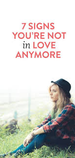 7 Signs You Re Not In Love Anymore Not In Love Anymore How To Know Relationship