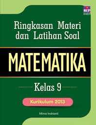 File soal tersedia dalam program ms word sehingga bapak dan ibu tinggal mengganti nama sekolah saja. Ringkasan Materi Dan Latihan Soal Matematika Kelas Ix Smp Mts Book By Mirna Indrianti Gramedia Digital