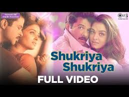Shukriya Shukriya Full Video Hamara Dil Aapke Paas Hai Anil Kapoor Aishwarya Rai Youtube Songs Song One Music Songs
