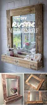 41 Diy Mirrors To Add To Your Room Storage Solutions Diy Rustic Mirrors Diy Furniture