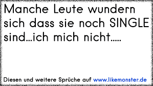 In diesem monat 7 mal betrachtet. Manche Leute Sind So Geil Die Konnen Nur Single Sein D Tolle Spruche Und Zitate Auf Www Likemonster De
