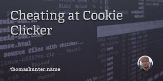 Now, this is the fun part. Cheating At Cookie Clicker Thomas Hunter Ii