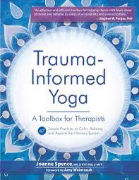 When they realized they had both experienced sexual assault and psychological trauma—and had processed what happened to each. Trauma Informed Yoga A Toolbox For Therapists 47 Practices To Calm Balance And Restore The Nervous System Amazon De Spence Joanne Weintraub Amy Fremdsprachige Bucher