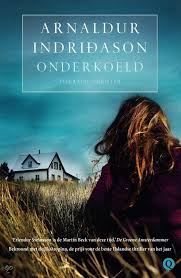 Onderkoeld Arnaldur Indridason 9789021435244 Boeken Boeken Thrillers Lezen