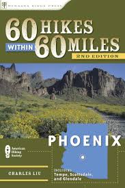 Here's the quick answer if you make this quick drive without any stops. 60 Hikes Within 60 Miles Phoenix Including Tempe Scottsdale And Glendale Liu Charles 9780897326889 Amazon Com Books