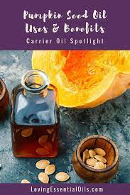 Pumpkin Seed Oil Uses Benefits And Recipes For Skin Carrier Oil Pumpkin Seed Oil Pumpkin Seed Oil Benefits Pumpkin Oil
