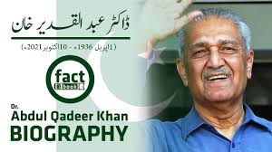 Dr Abdul Qadeer Khan Biography