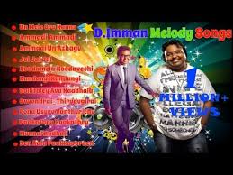 D Imman Melody New Songs Jukebox Tamil Youtube Songs Audio Songs Free Download News Songs