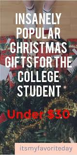 Insanely Popular Christmas Gifts For The College Student It S My Favorite Day College Student Gifts Christmas Student Christmas Gifts Students Christmas