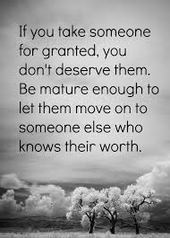 80 Quotes About Being Taken For Granted In Love And Life