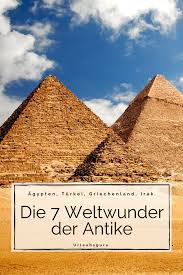 Bereist Werden Konnen Die Meisten Der Sieben Weltwunder Der Antike Zwar Nicht Mehr Jedoch Ist Die Faszination Um D Weltwunder Sieben Weltwunder Agypten Urlaub