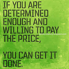 Where do you want to be 5 years from now, 10 years from now, or even this time next year? Determination And Goals Quotes Quotesgram