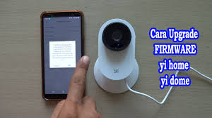 Cara Upgrade Firmware Yi Home Yi Dome Cctv Youtube
