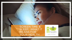 Screen Time & Sleep: What It Means for Your Health