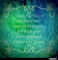 Und Plotzlich Entscheidet Das Herz Dinge Die Sich Der Kopf Lustige Bilder Spruche Witze Echt Lustig