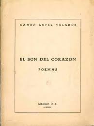 Ramón lópez velarde priscilla reyes cruz sra. El Son Del Corazon 1932 Fondo Digital Ramon Lopez Velarde