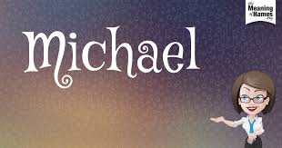 What Does The Name Michael Mean Names With Meaning Character Design Fun Facts