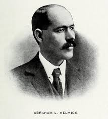 Abraham Lincoln “Abe” Helmick (1864-1945)