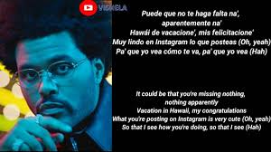 The weeknd & maluma puede que no te haga falta na', aparentemente na' hawái de vacacione', mis fеlicitacione' muy lindo en instagram lo que outro: English Translation Maluma The Weeknd Hawai Remix Letra Lyric Video Youtube