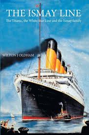 The Ismay Line: The Titanic, the White ...