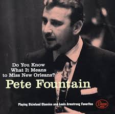 Pete Fountain : Do You Know What It Means To Miss New Orleans? -- Pete  Fountain Playing Dixiland Classics & Louis Armstrong Favorites (CD) --  Dusty Groove is Chicago's Online Record Store
