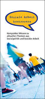 Aug 18, 2021 · aktuelle themen. Deutscher Verein E V Soziale Arbeit Kontrovers